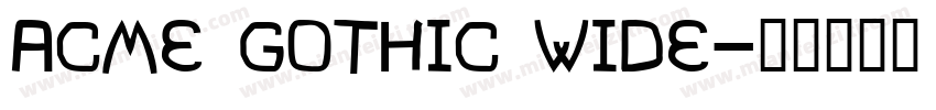 Acme Gothic Wide字体转换
